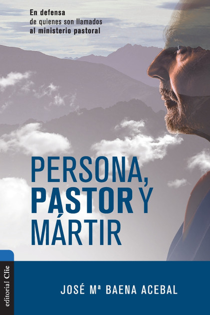 Persona, pastor y mártir Persona, pastor y mártir