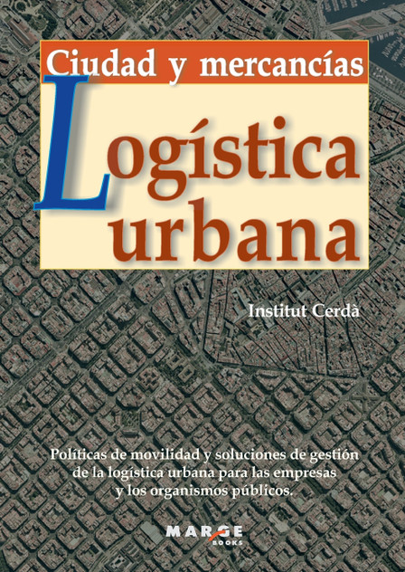 Logística urbana. Ciudad y mercancías Logística urbana. Ciudad y mercancías