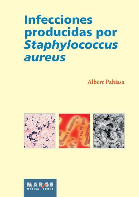 Infecciones producidas por Staphylococcus aureus Infecciones producidas por Staphylococcus aureus