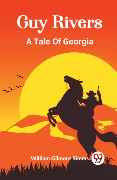 Guy Rivers A Tale Of Georgia