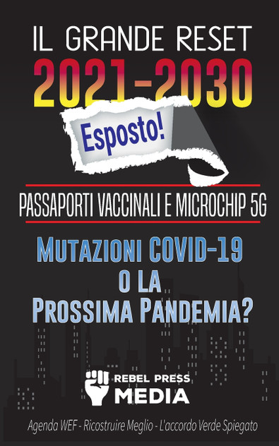 Il Grande Reset 2021-2030 Esposto! Il Grande Reset 2021-2030 Esposto!