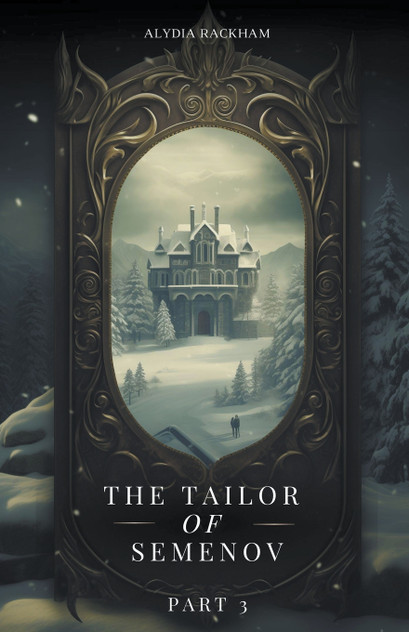 The Tailor of Semenov - Part 3 The Tailor of Semenov - Part 3