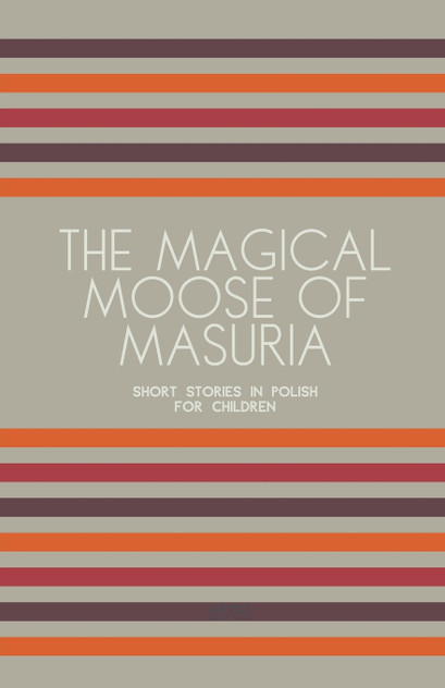The Magical Moose of Masuria