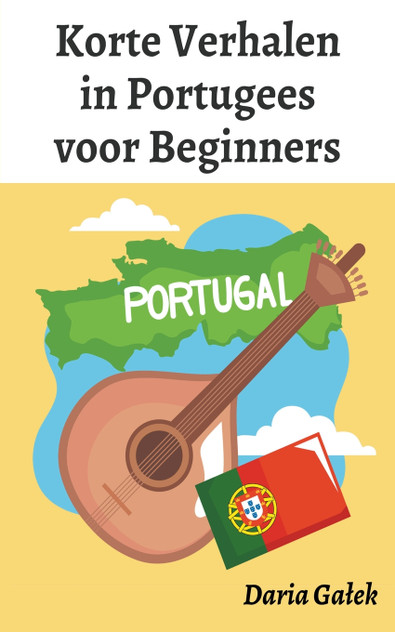 Korte Verhalen in Portugees voor Beginners Korte Verhalen in Portugees voor Beginners