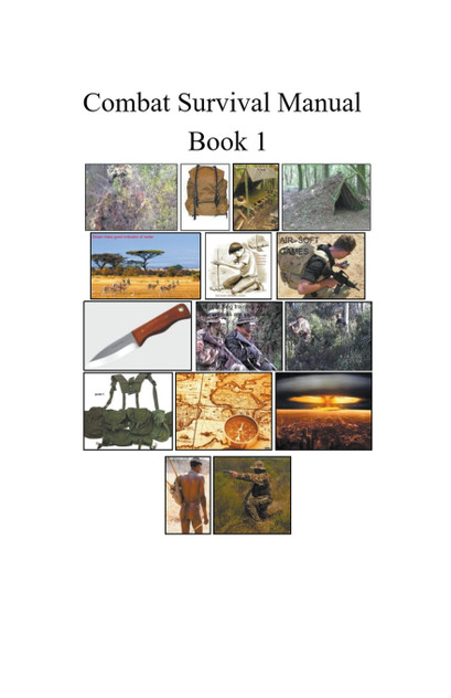 Combat Survival Manual Combat Survival Manual