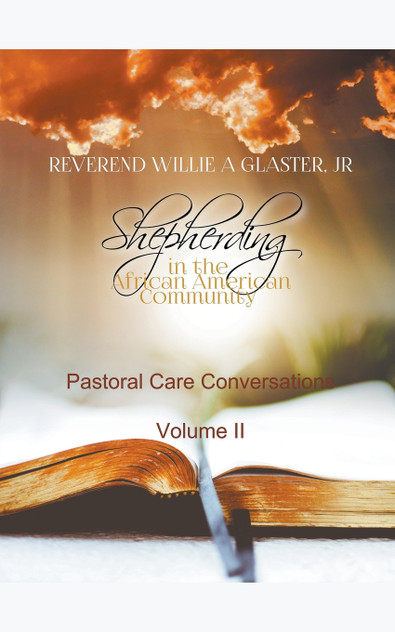 Shepherding in the African American Community - Pastoral Care Conversations Shepherding in the African American Community - Pastoral Care Conversations