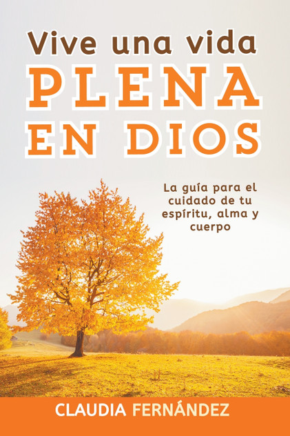 Vive Una Vida Plena en Dios Vive Una Vida Plena en Dios