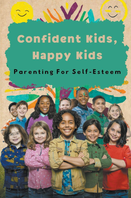 Confident Kids, Happy Kids Confident Kids, Happy Kids