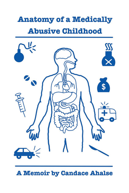 Anatomy of a Medically Abusive Childhood Anatomy of a Medically Abusive Childhood