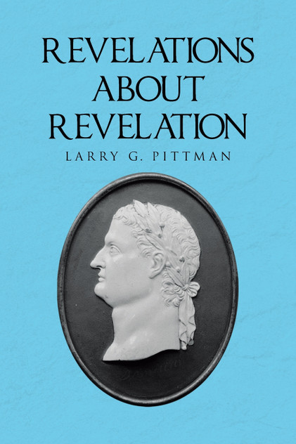 Revelations about Revelation Revelations about Revelation