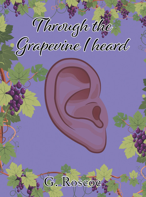 Through the Grapevine I Heard Through the Grapevine I Heard