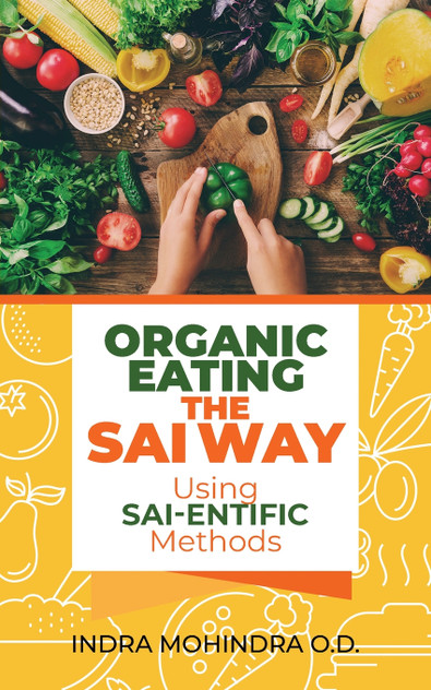 ORGANIC EATING THE SAI WAY USING SAI-ENTIFIC METHODS