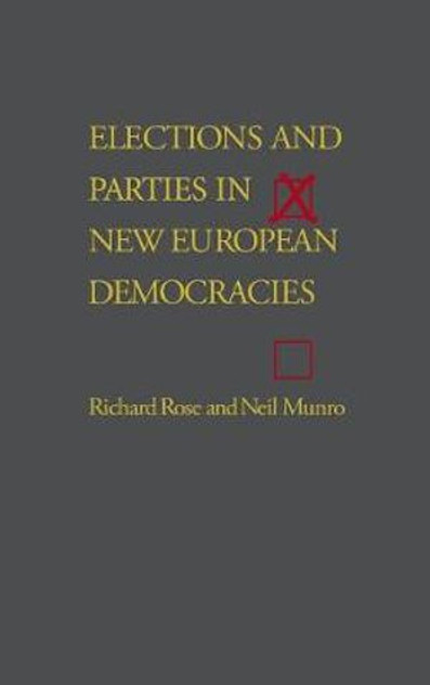 Elections and Parties in New European Democracies Elections and Parties in New European Democracies