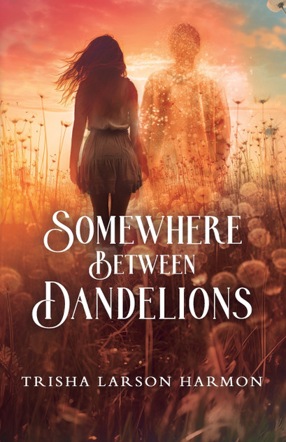Somewhere Between Dandelions Somewhere Between Dandelions