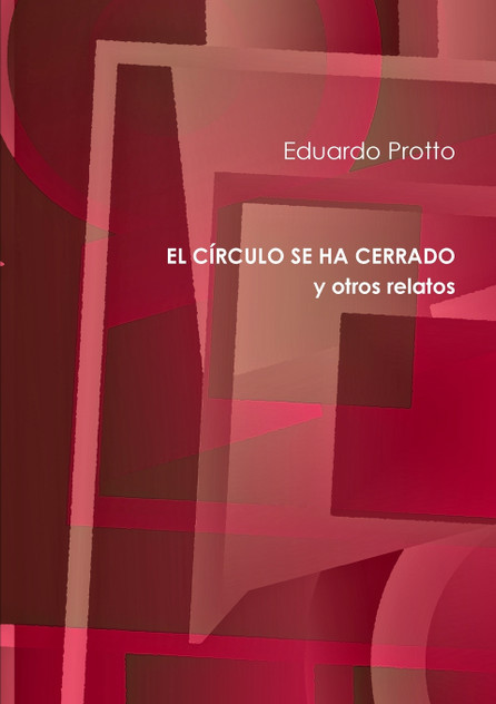 EL CÍRCULO SE HA CERRADO y otros relatos EL CÍRCULO SE HA CERRADO y otros relatos