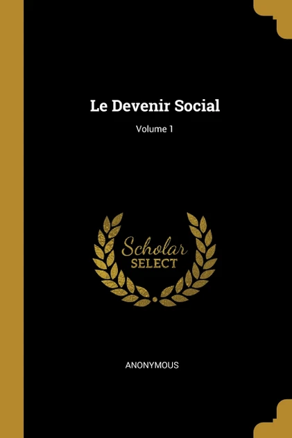 Le Devenir Social; Volume 1
