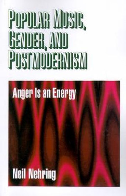 Popular Music, Gender and Postmodernism Popular Music, Gender and Postmodernism