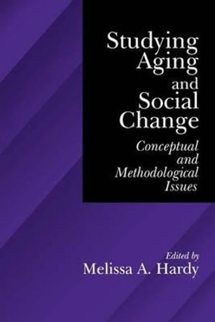 Studying Aging and Social Change Studying Aging and Social Change
