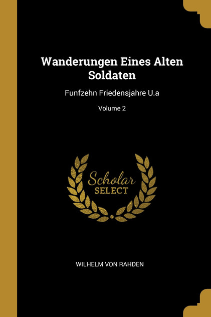 Wanderungen Eines Alten Soldaten Wanderungen Eines Alten Soldaten