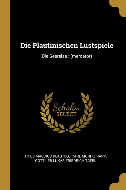 Die Plautinischen Lustspiele Die Plautinischen Lustspiele