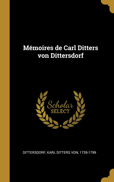 Mémoires de Carl Ditters von Dittersdorf