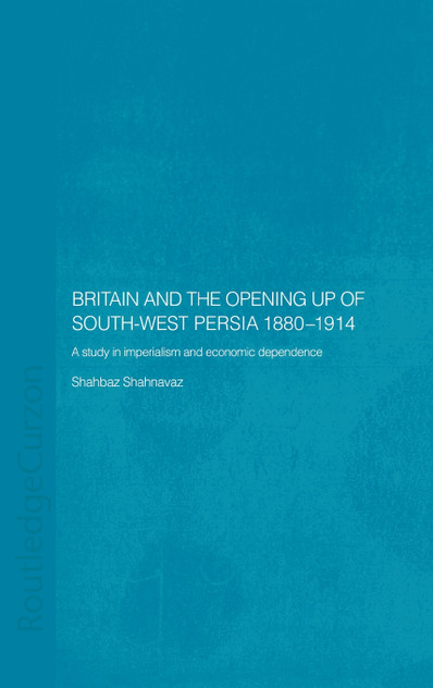 Britain and South-West Persia 1880-1914