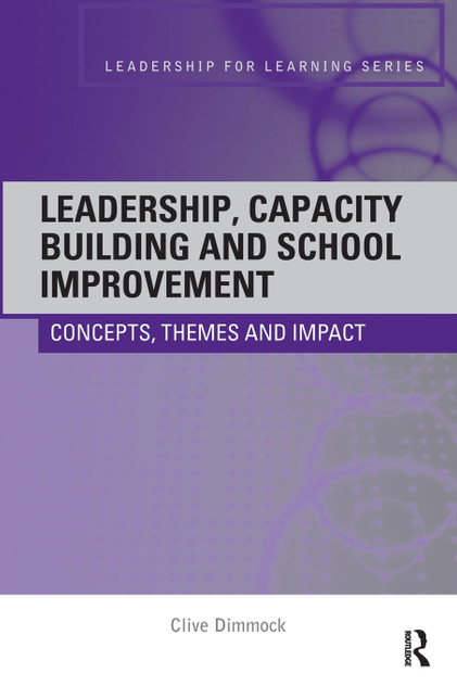 Leadership, Capacity Building and School Improvement Leadership, Capacity Building and School Improvement