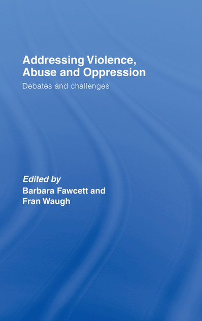 Addressing Violence, Abuse and Oppression Addressing Violence, Abuse and Oppression