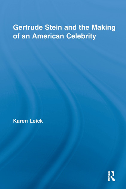 Gertrude Stein and the Making of an American Celebrity