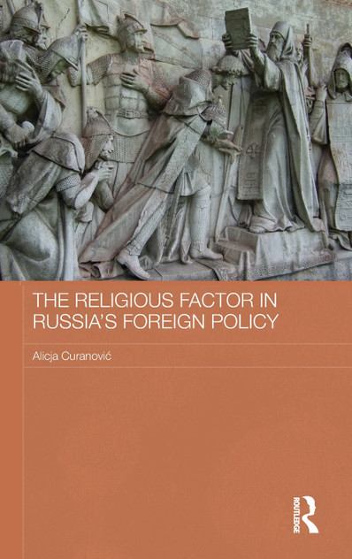The Religious Factor in Russia's Foreign Policy The Religious Factor in Russia's Foreign Policy