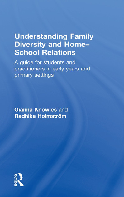 Understanding Family Diversity and Home - School Relations Understanding Family Diversity and Home - School Relations