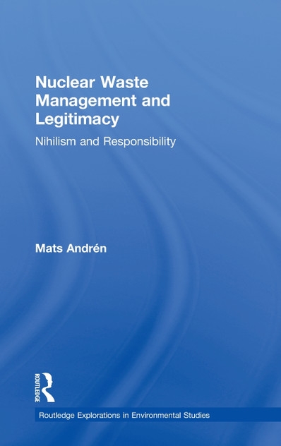 Nuclear Waste Management and Legitimacy Nuclear Waste Management and Legitimacy