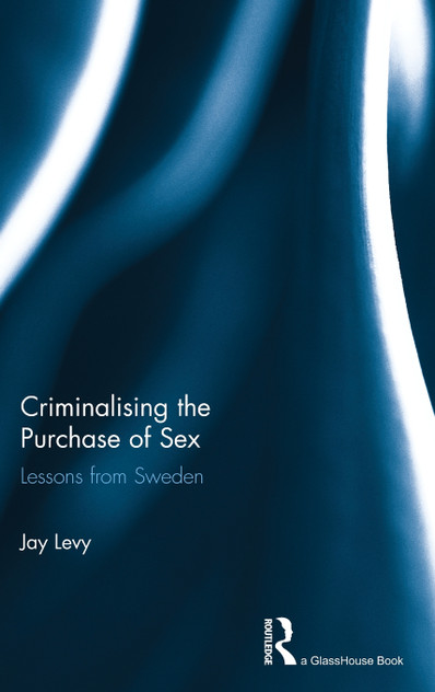 Criminalising the Purchase of Sex Criminalising the Purchase of Sex
