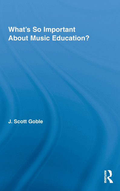 What's So Important About Music Education? What's So Important About Music Education?