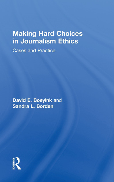 Making Hard Choices in Journalism Ethics