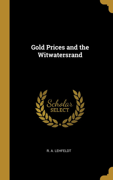 Gold Prices and the Witwatersrand