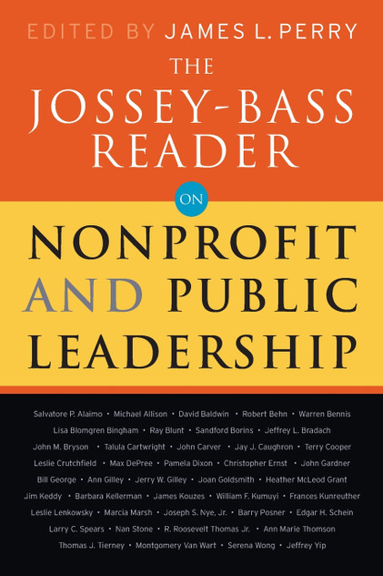 The Jossey-Bass Reader on Nonprofit and Public Leadership