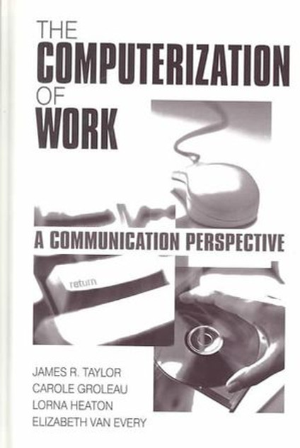 The Computerization of Work The Computerization of Work