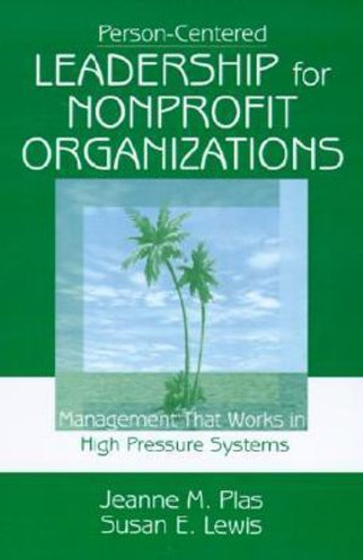 Person-Centered Leadership for Nonprofit Organizations Person-Centered Leadership for Nonprofit Organizations