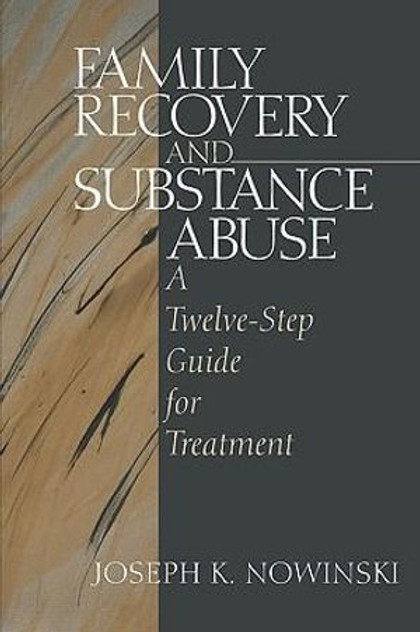 Family Recovery and Substance Abuse Family Recovery and Substance Abuse