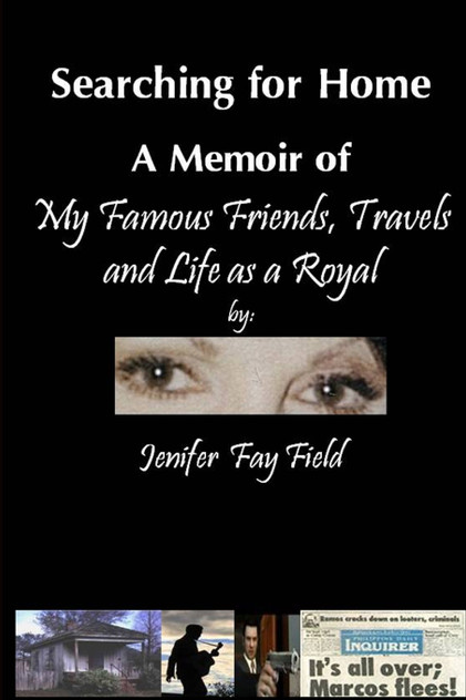 Searching for Home, A Memoir of My Famous Friends, Travels and Life as a Royal Searching for Home, A Memoir of My Famous Friends, Travels and Life as a Royal