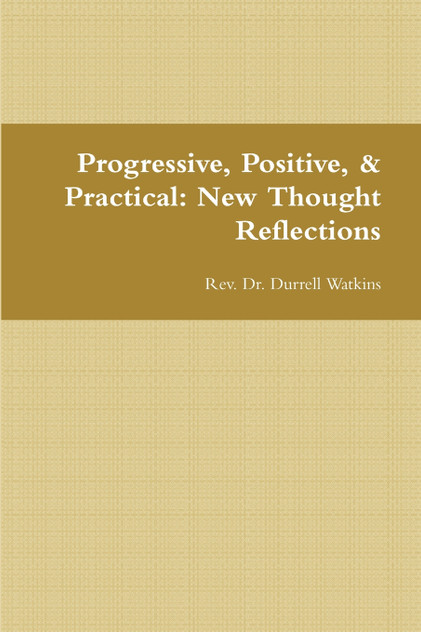 Progressive, Positive, & Practical Progressive, Positive, & Practical