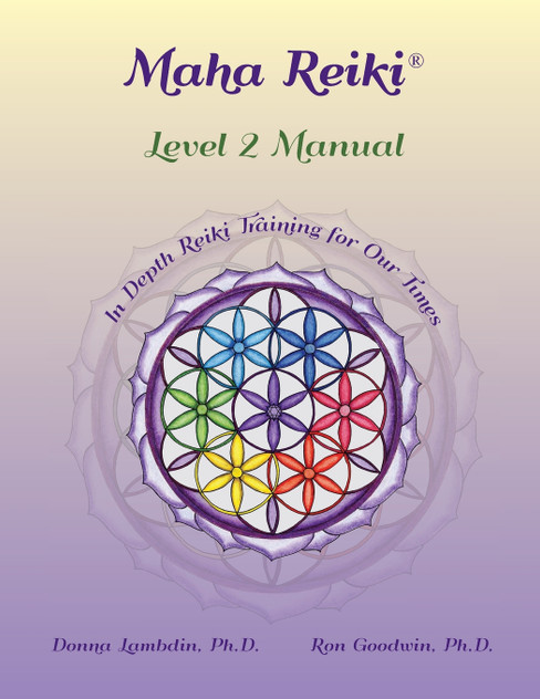 Maha Reiki; Level 2 Manual Maha Reiki; Level 2 Manual