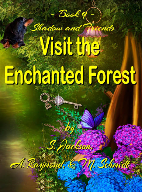 Shadow and Friends Visit the Enchanted Forest Shadow and Friends Visit the Enchanted Forest