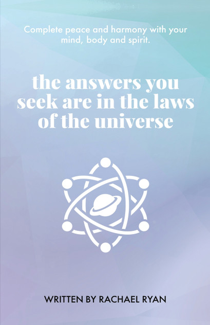 The answers you seek are in the laws of the universe The answers you seek are in the laws of the universe