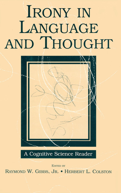 Irony in Language and Thought Irony in Language and Thought