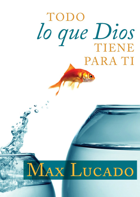 Todo lo que Dios tiene para ti Todo lo que Dios tiene para ti