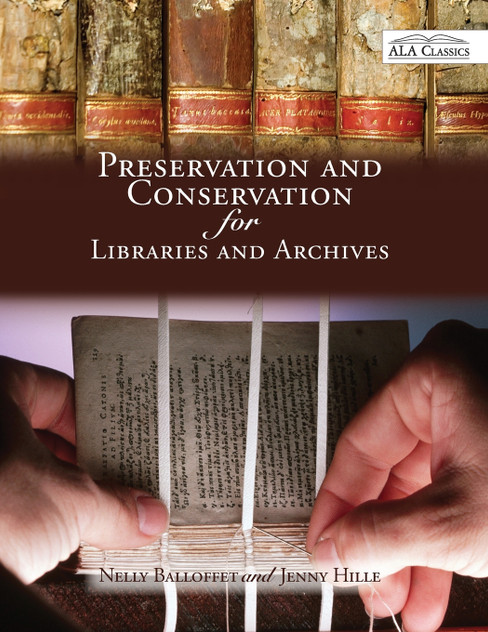 Preservation and Conservation for Libraries and Archives Preservation and Conservation for Libraries and Archives