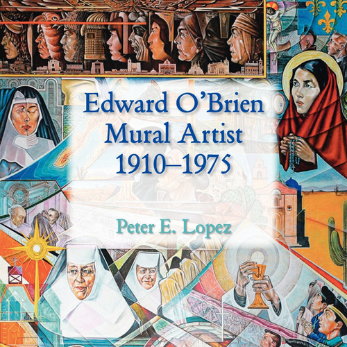 Edward O'Brien, Mural Artist, 1910-1975 Edward O'Brien, Mural Artist, 1910-1975