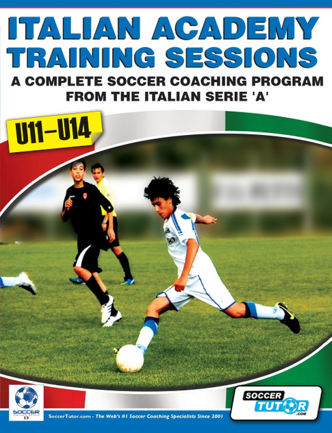 Italian Academy Training Sessions for U11-U14 - A Complete Soccer Coaching Program Italian Academy Training Sessions for U11-U14 - A Complete Soccer Coaching Program